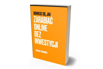 Łukasz Cichocki - Dowiedz się, jak zarabiać online bez inwestycji